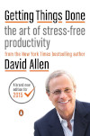 Cover of the book Getting Things Done by David Allen with the text "Getting Things Done: the art of stress-free-productivity from the New York Times bestselling author David Allen; A brand new edition for 2015." And a picture of David Allen smiling.