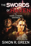 Cover of the book The Swords of Haven. A Hawk & Fisher omnibus. There is a mostly obscured face of a man with many scars and a short beard. And there is the face of a woman looking focused while holding a sword.